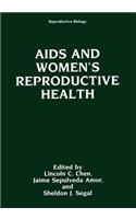 AIDS and Women's Reproductive Health