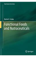 Functional Foods and Nutraceuticals