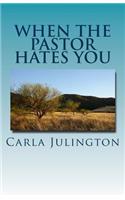 When the Pastor Hates You