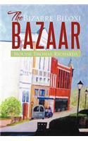 The Bizarre Biloxi Bazaar: (English)