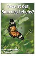 Was Ist Der Sinn Des Lebens?