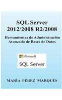 SQL Server 2012/2008 R2/2008. Herramientas de Administración Avanzada de Bases de Datos