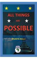 All Things Are Possible