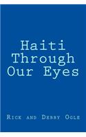 Haiti Through Our Eyes