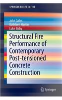 Structural Fire Performance of Contemporary Post-Tensioned Concrete Construction