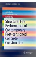 Structural Fire Performance of Contemporary Post-Tensioned Concrete Construction