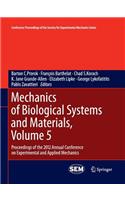 Mechanics of Biological Systems and Materials, Volume 5