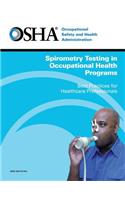Spirometry Testing in Occupational Health Programs