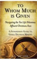 To Whom Much Is Given