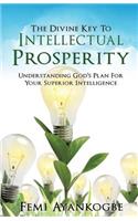 The Divine Key To Intellectual Prosperity: (English)