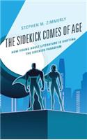 The Sidekick Comes of Age
