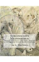 Subconscious Meanderings