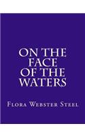 On the Face of the Waters