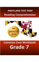 MARYLAND TEST PREP Reading Comprehension Common Core Workbook Grade 7