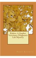 Rabies: A Gopher Veterinary Diagnostic Lab Mystery