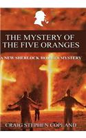 The Mystery of the Five Oranges - Large Print: A New Sherlock Holmes Mystery(New Sherlock Holmes Mysteries)