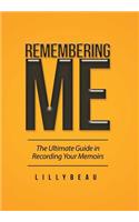 Remembering Me
