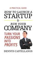 How to Launch a Startup & Run Your Company