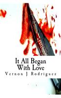It All Began With Love