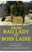 From Bag Lady to Boss Ladie