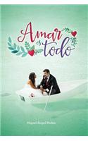 Amar Es Todo