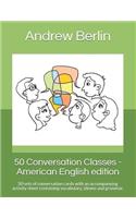 50 Conversation Classes - American English edition