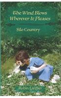 The Wind Blows Wherever It Pleases: Silo Country