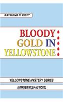 Bloody Gold in Yellowstone