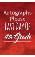 Autographs Please, Last Day Of 4th Grade: Lined Autograph book, Diary, Notebook for Men & Women