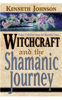 Witchcraft and the Shamanic Journey