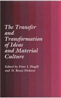 Transfer and Transformation of Ideas and Material Culture