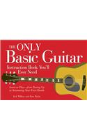 The Only Basic Guitar Instruction Book You'll Ever Need