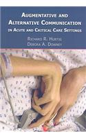 Augmentative and Alternative Communication in Acute and Critical Care Settings