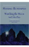 Watching the Moon and Other Plays