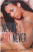 Never Say Never