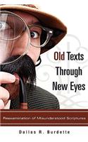 Old Texts Through New Eyes