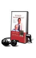 Be Quick - But Don't Hurry: Finding Success in the Teachings of a Lifetime