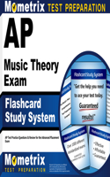 AP Music Theory Exam Flashcard Study System: AP Test Practice Questions & Review for the Advanced Placement Exam