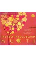 Self in Full Bloom: Teachings & Practices for Embodied Awakening