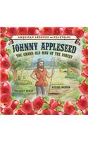 Johnny Appleseed: The Grand Old Man of the Forest
