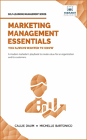 Marketing Management Essentials You Always Wanted to Know
