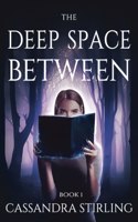 Deep Space Between