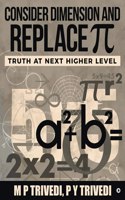 Consider Dimension and Replace Pi : Truth At Next Higher Level