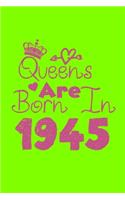 Queens Are Born In 1945 Notebook: Lined Notebook/Journal Gift 120 Pages, 6x9 Soft Cover, Matte Finish, UFO Green Cover