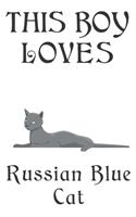 This Boy Loves Russian Blue Cat Notebook