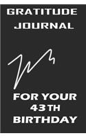 Gratitude Journal For Your 43th Birthday Gift