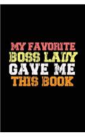 My Favorite Boss Lady Gave me this Book