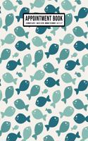 Fish Appointment Book: Undated Hourly Appointment Book - Weekly 7AM - 10PM with 15 Minute Intervals - Large 8.5 x 11