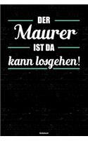 Der Maurer ist da kann losgehen! Notizbuch