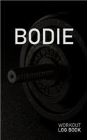 Bodie: Blank Daily Workout Log Book - Track Exercise Type, Sets, Reps, Weight, Cardio, Calories, Distance & Time - Space to Record Stretches, Warmup, Coold